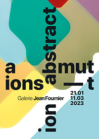 Expo Abstraction Mutations galerie Jean Fournier